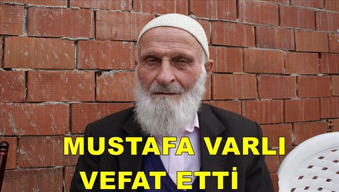 Mustafa Varlı Vefat Etti