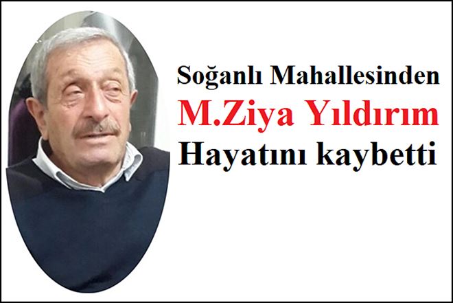 Mehmet Ziya Yıldırım vefat etti