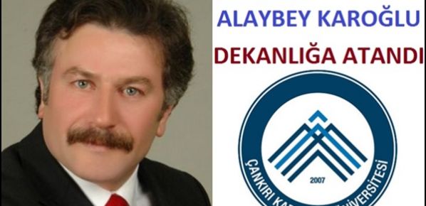  Çaykaralı Prof.Dr. Alaybey Karoğlu Dekan Oldu.